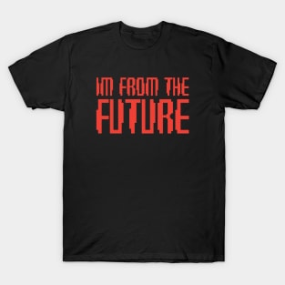 I'm From The Future T-Shirt